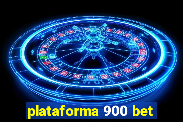 plataforma 900 bet